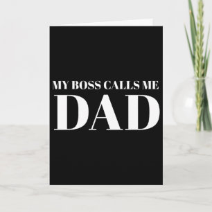 Funny Dad Daughter Quote Fathers Day My Boss Calls Card