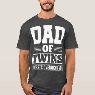 Funny Dad Family Fathers Day Daddy Twin Parents T-Shirt