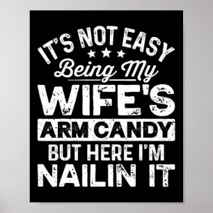 Funny Dad Fathers Day It Not Easy Being My Wife&#; Poster