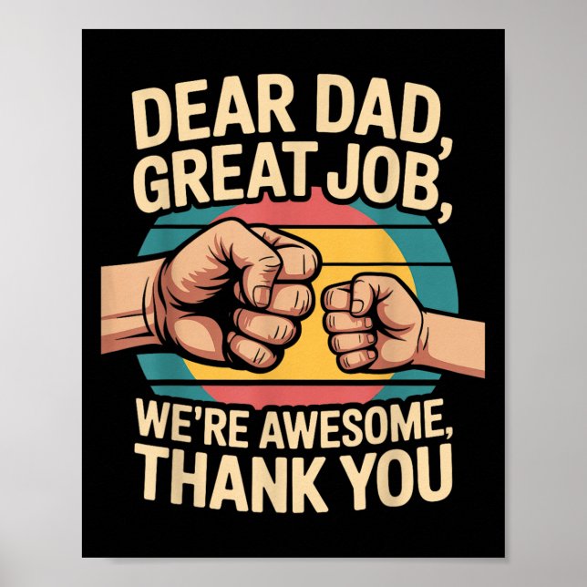 Funny Dad Father's Day Retro Dear Dad Great Job Th Poster (Front)