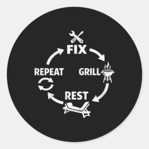 Funny Dad Fix Grill Rest Repeat Mens Fathers Day Classic Round Sticker