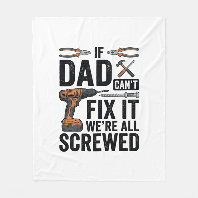 Funny Dad Fix It Screwed Tool Quote Vector Design_ Fleece Blanket (Front)