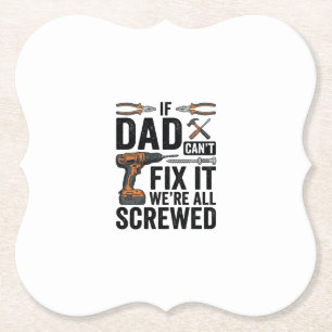 Funny Dad Fix It Screwed Tool Quote Vector Design_ Paper Coaster