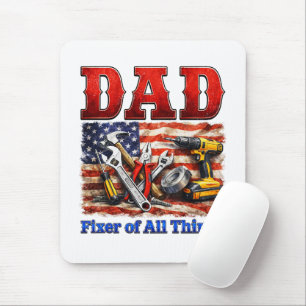 Funny Dad Fixer Of All Things Mouse Pad
