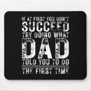 Funny Dad If At First You Dont Succeed Birthday Da Mouse Pad