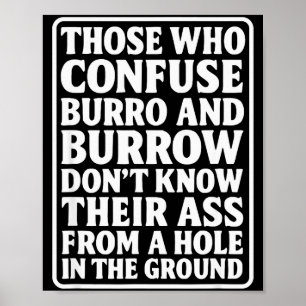 Funny Dad Joke Burro Burrow Pun From Hole In The G Poster