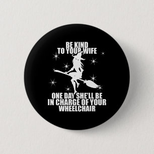 Funny Dad Joke For Married Men Halloween Mean Witc 6 Cm Round Badge