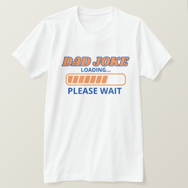 Funny "Dad Joke Loading..."– Classic Dad Humour T-Shirt (Design Front)