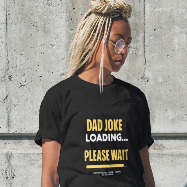 Funny Dad Joke Loading  Father’s Day Gift Shirt (Creator Uploaded)