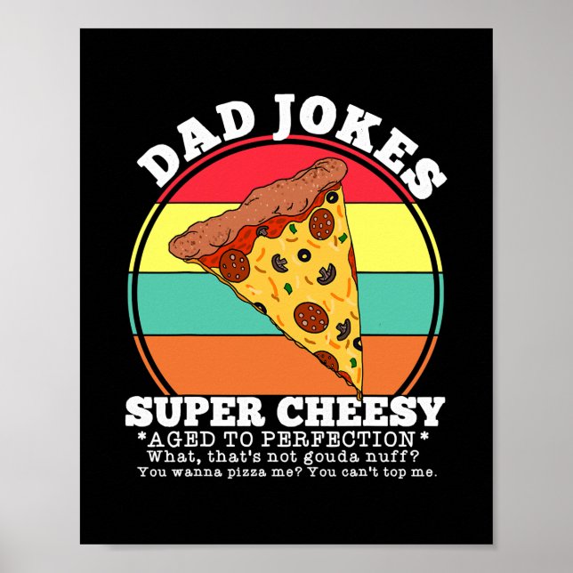 Funny Dad Joke Pizza Quote Fathers Day Cheesy Poster (Front)