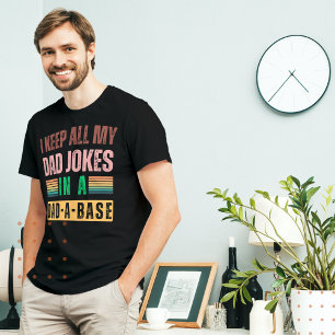 Funny Dad Joke T-Shirt   I Keep All My Dad Jokes 