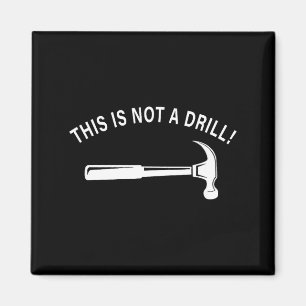 Funny Dad Joke,this Is Not A Drill Funny Father's Magnet