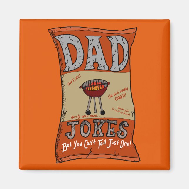 Funny Dad Jokes Fathers Day Grilling Quote T-Shirt Magnet (Front)