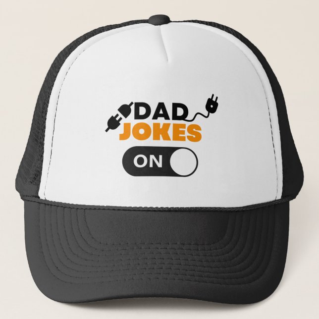 Funny Dad Jokes On Father's Day Quote Typography Trucker Hat (Front)