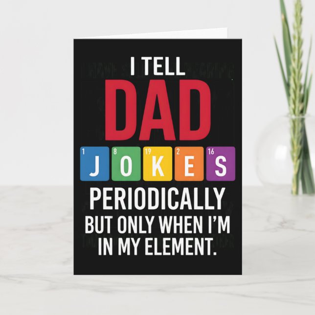 funny dad Jokes Tell Dad Jokes Periodically Card (Front)