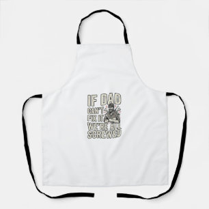 Funny Dad Mechanic If Dad Can’t Fix It Shirt Desig Apron