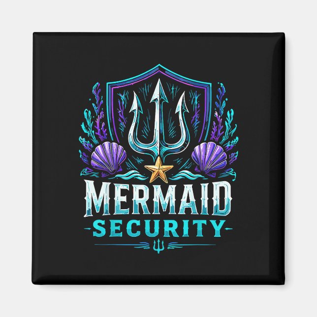 Funny dad mermaid security  magnet (Front)