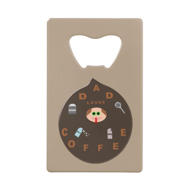 Funny Dad Monster Loves Coffee Bottle Opener (Front)