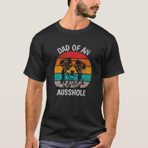 Funny Dad Of An Ausshole Australian Shepherd Aussi T-Shirt