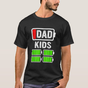 Funny Dad of Four KIDS Low Battery Father of 4 Kid T-Shirt