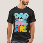 Funny Dad of The Birthday Girl Pool Party Family M T-Shirt<br><div class="desc">Funny Dad of The Birthday Girl Pool Party Family Matching</div>