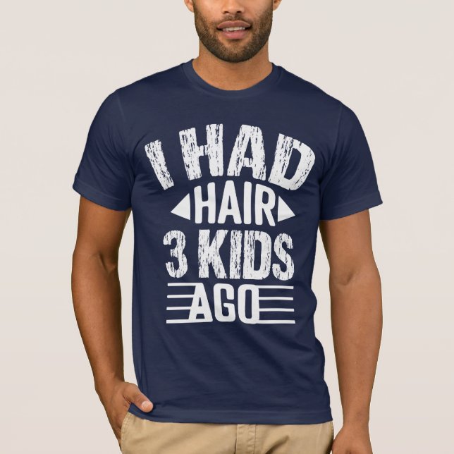 Funny Dad of Three quote T-Shirt (Front)