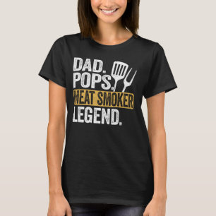 Funny Dad Pops Meat Smoker Legend Cool Retro T-Shirt
