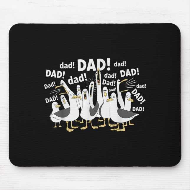 Funny Dad Seagull Funny Daddy Seagulls Fathers Day Mouse Pad (Front)