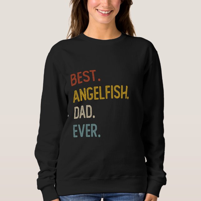 Funny Dad Shirts Best Angelfish Dad Ever Shirts Fa (Front)