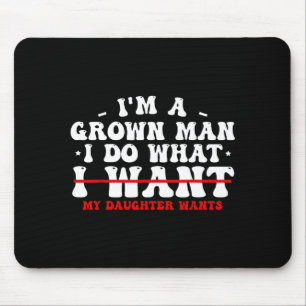 Funny Dad Shirts From Daughter I Do What My Daught Mouse Pad