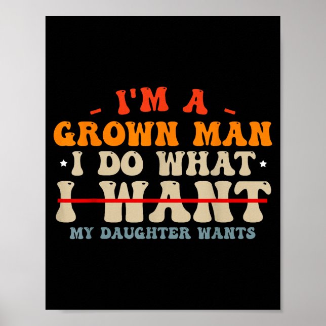 Funny Dad Shirts From Daughter I Do What My Daught Poster (Front)