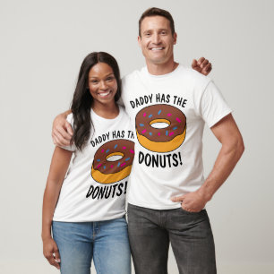 FUNNY DAD T-shirts, DADDY HAS THE DONUTS! T-Shirt