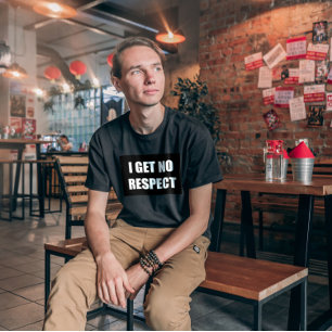 FUNNY DAD T-SHIRTS I GET NO RESPECT