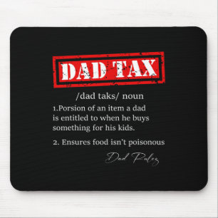 Funny Dad Tax Definition Sarcastic Father's Day Gi Mouse Pad