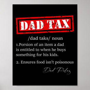 Funny Dad Tax Definition Sarcastic Father's Day Gi Poster