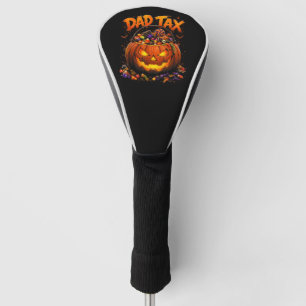 Funny Dad Tax Halloween Pumpkin Golf Head Cover