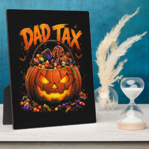 Funny Dad Tax Halloween Pumpkin Plaque