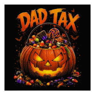 Funny Dad Tax Halloween Pumpkin Poster