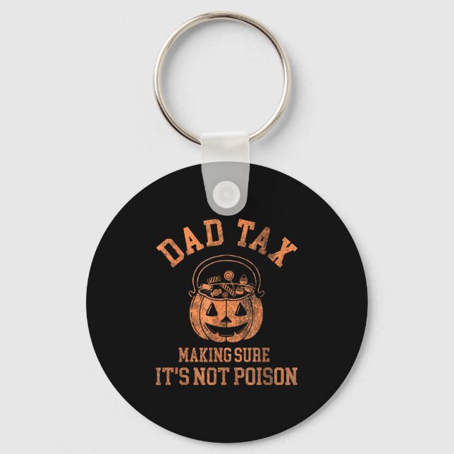 Funny Dad Tax Halloween Shirt Candy Pumpkin Dad Jo Key Ring (Front)