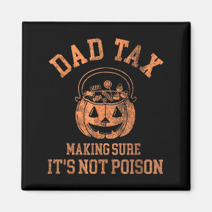 Funny Dad Tax Halloween Shirt Candy Pumpkin Dad Jo Magnet