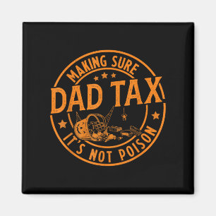 Funny Dad Tax Halloween Shirt Candy Pumpkin Dad Jo Magnet