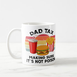 Funny Dad Tax Mug – Father’s Day