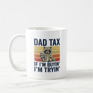 Funny Dad Tax Racoon Vintage Graphic T-Shirt_1 Coffee Mug