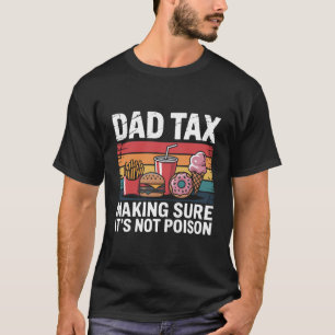 Funny Dad Tax Retro Vintage Food Design T-Shirt
