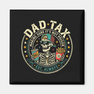 Funny dad tax skeleton retro vintage fries & magnet