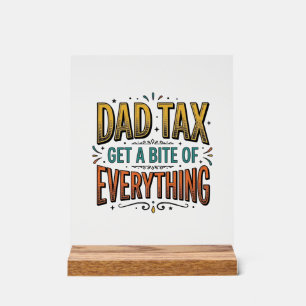 Funny Dad Tax Vintage Engraving Shirt Design_1 Acrylic Sign