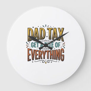 Funny Dad Tax Vintage Engraving Shirt Design_1 Large Clock