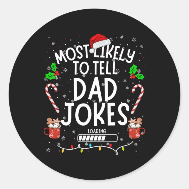 Funny Dad Tee Christmas Most Likely To Tell Dad Jo Classic Round Sticker (Front)