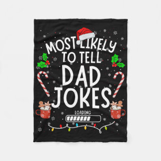 Funny Dad Tee Christmas Most Likely To Tell Dad Jo Fleece Blanket
