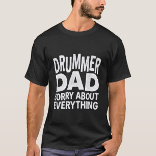 Funny Dad Vintage Papa Rock Metal Drums Sorry Musi T-Shirt